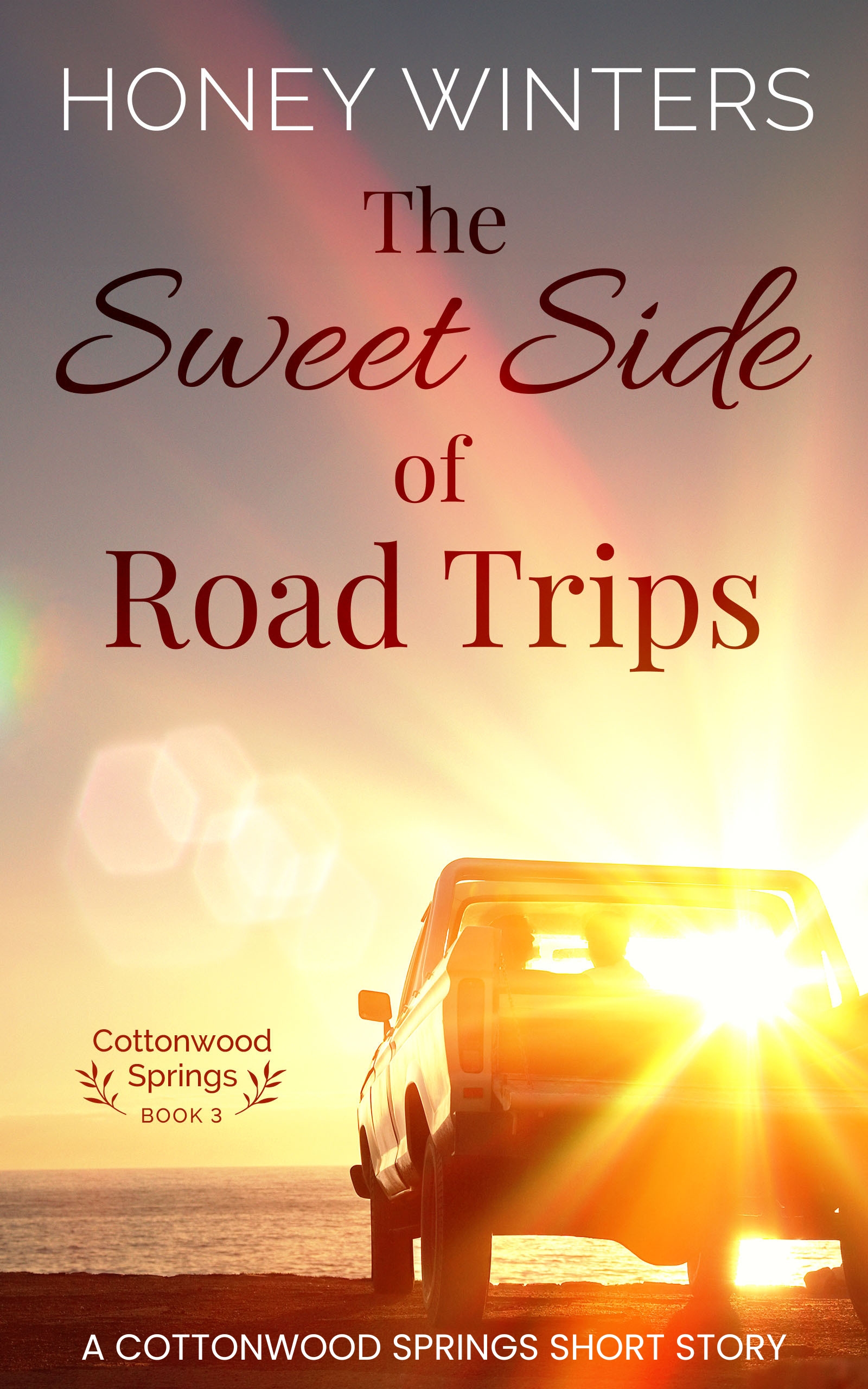 The Sweet Side of Road Trips by Honey Winters